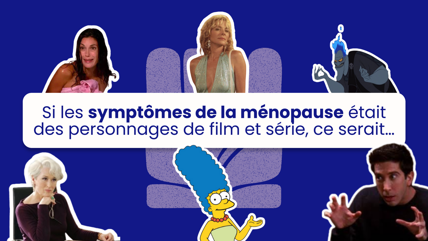Les personnages de films et séries qui vivent la ménopause... sans le savoir ! 🎭🔥💦